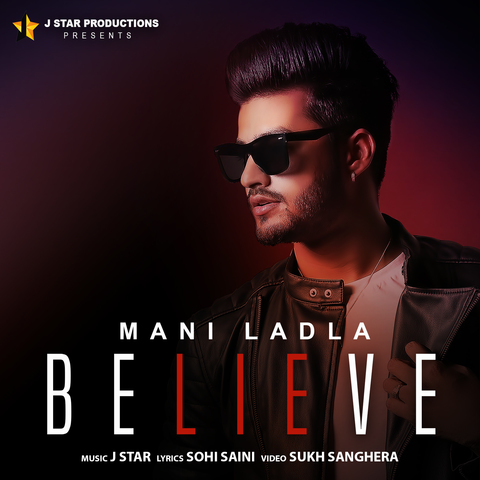 Believe Mani Ladla mp3 song lyrics