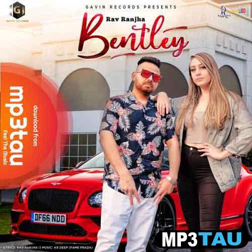 Bentley Rav Ranjha mp3 song lyrics