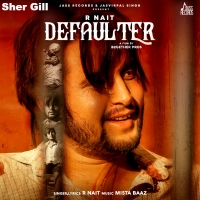 Defaulter R Nait mp3 song lyrics