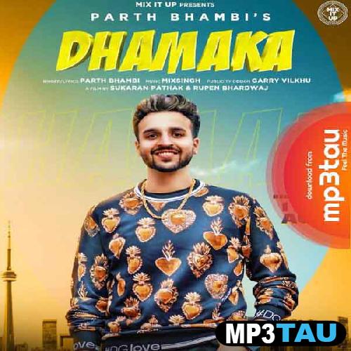 Dhamaka Parth Bhambi mp3 song lyrics