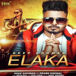 Elaka Deep Ghuman mp3 song lyrics