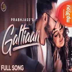 Galtiaan Prabh Jass mp3 song lyrics