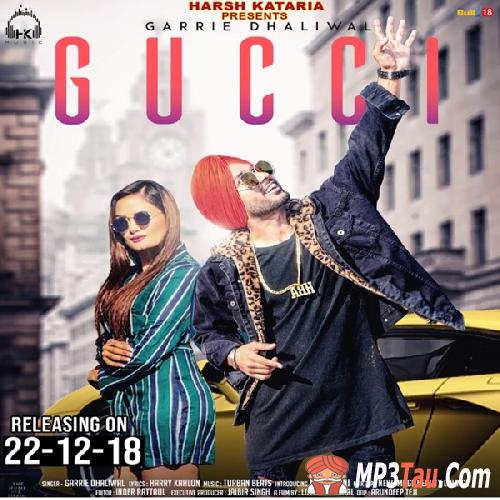Gucci Garrie Dhaliwal mp3 song lyrics