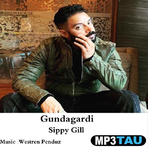 Gundagardi Sippy Gill mp3 song lyrics