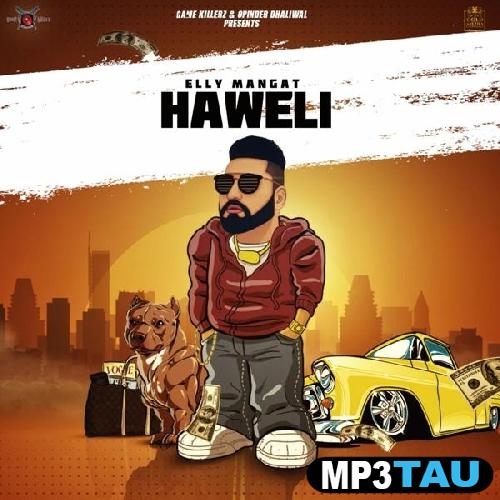 Haweli Elly Mangat mp3 song lyrics