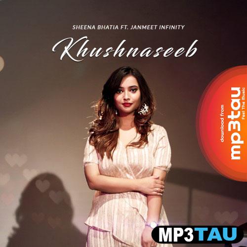 Khushnaseeb Sheena Bhatia mp3 song lyrics