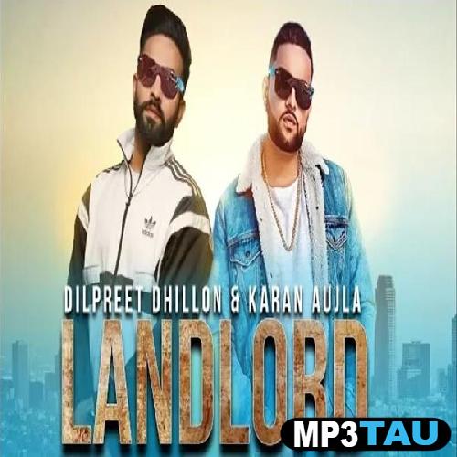 Landlord Dilpreet Dhillon mp3 song lyrics