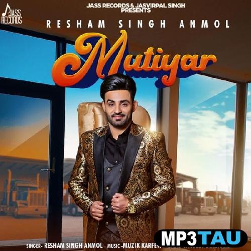 Mutiyar Resham Singh Anmol mp3 song lyrics