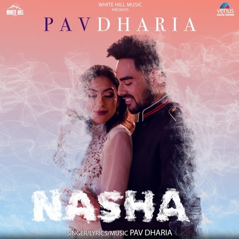 Nasha Pav Dharia mp3 song lyrics