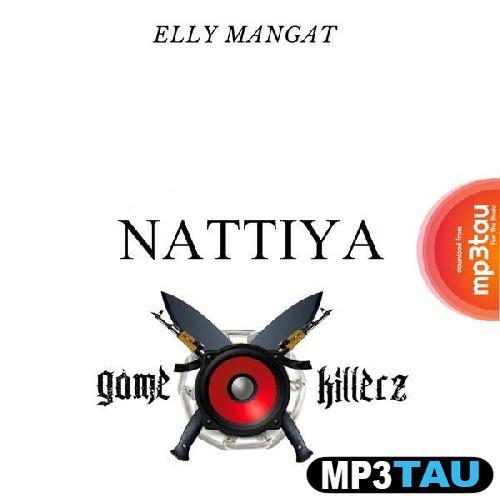 Nattiya Elly Mangat mp3 song lyrics