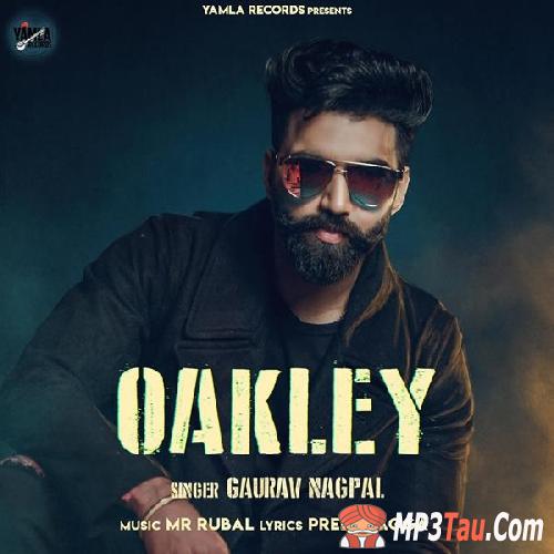 Oakley Gaurav Nagpal mp3 song lyrics