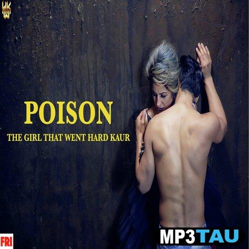 Poison Hard Kaur mp3 song lyrics