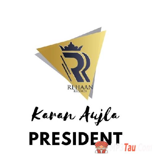President Karan Aujla mp3 song lyrics