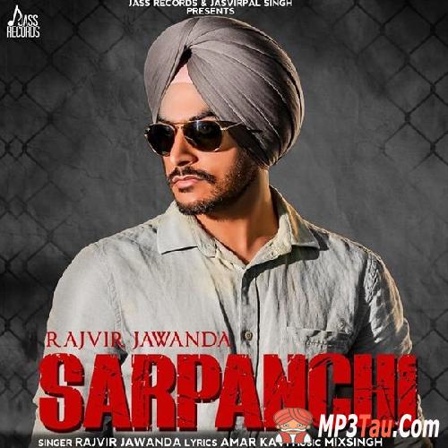 Sarpanchi Rajvir Jawanda mp3 song lyrics