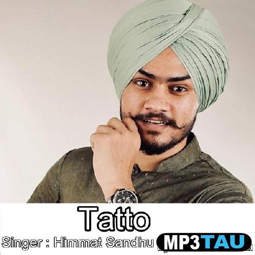 Tatto Himmat Sandhu mp3 song lyrics