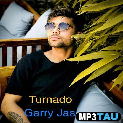 Turnado Garry Jas mp3 song lyrics