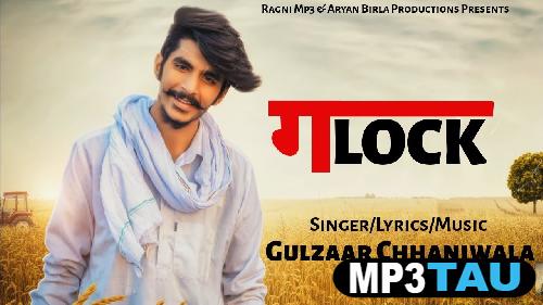 Glock Gulzaar Chhaniwala mp3 song lyrics