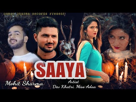 Saaya Mohit Sharma, Dev Khatri, Miss Ada mp3 song lyrics