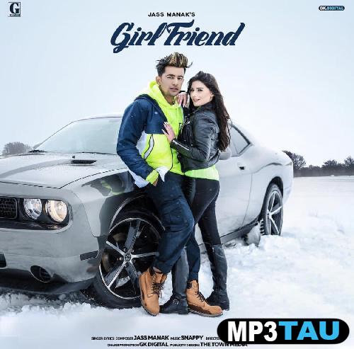 Girlfriend Jass Manak mp3 song lyrics