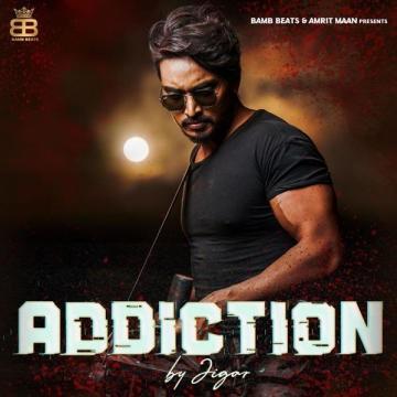 download Addiction Jigar mp3
