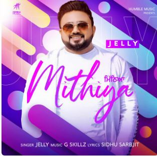 download Mithiya Jelly mp3